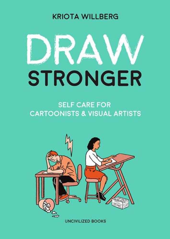 Draw Stronger Self Care For Cartoonist And Visual Artist TPB
