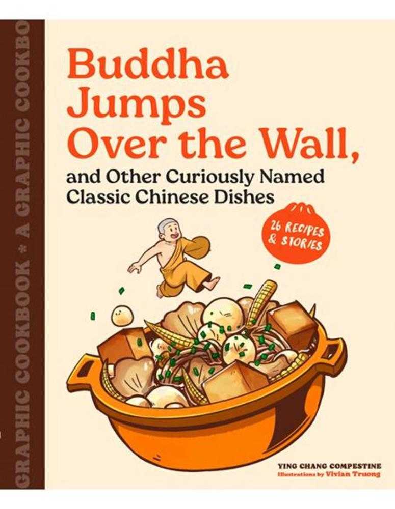 Buddha Jumps Over The Wall And Other Curiously Named Classic Chinese Dishes TPB A Graphic Cookbook